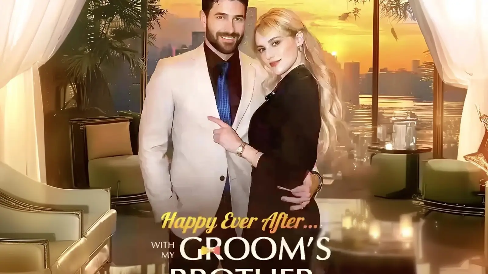 Happy Ever After...With My Groom's Brother: A marriage game of power and desire!