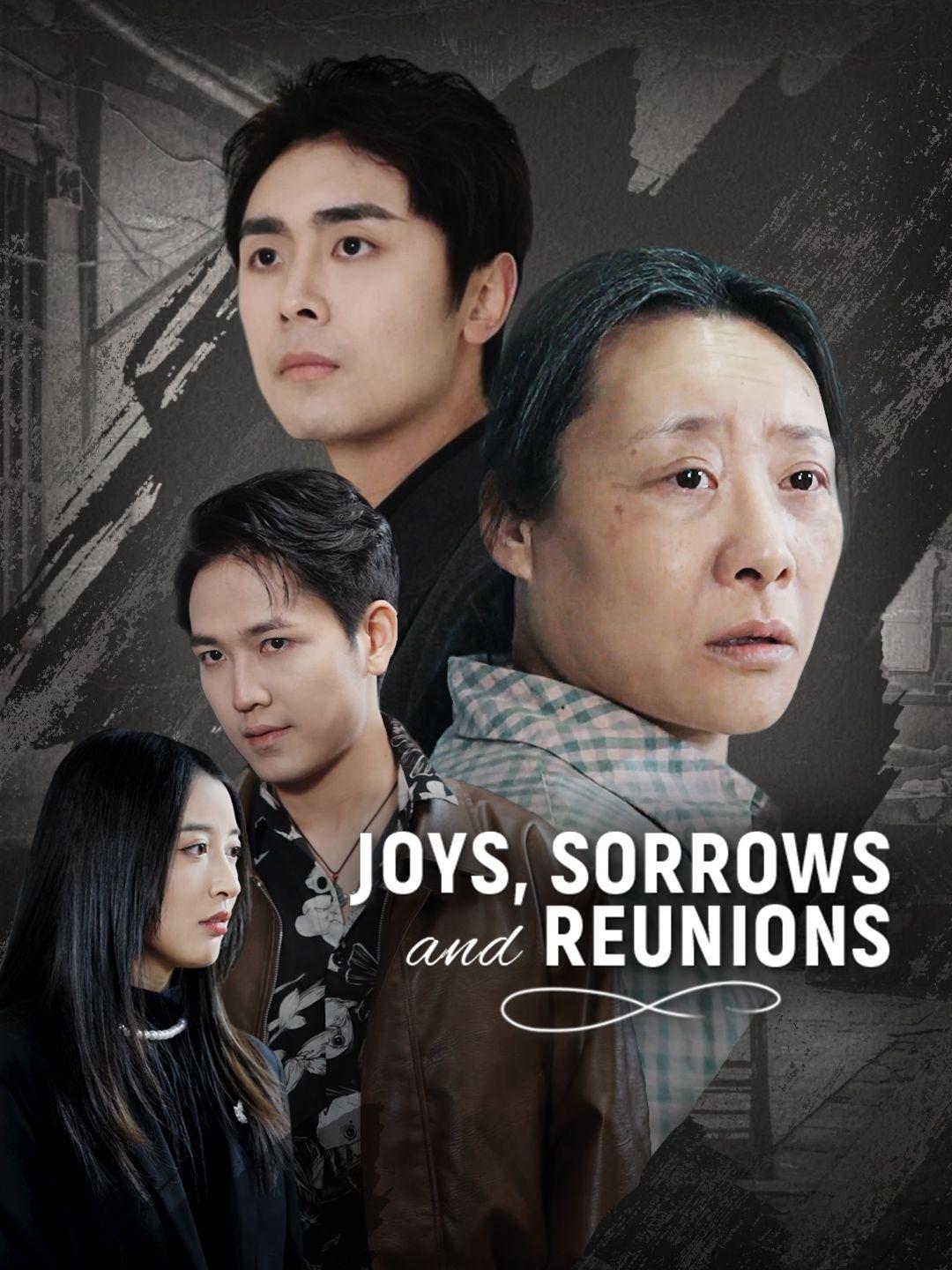 Joys, Sorrows and Reunions