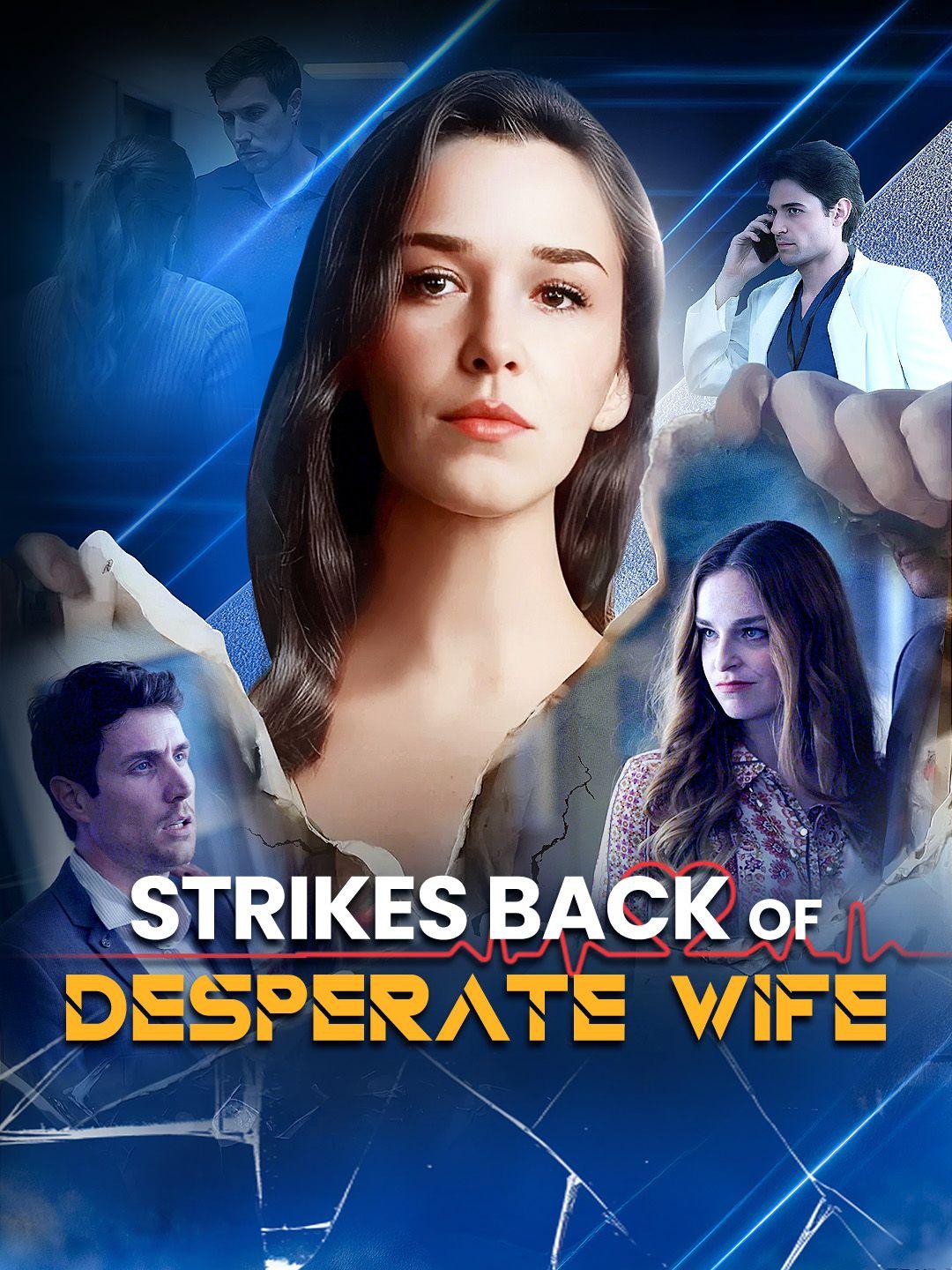Strikes Back of Desperate Wife Strikes Back of Desperate Wife