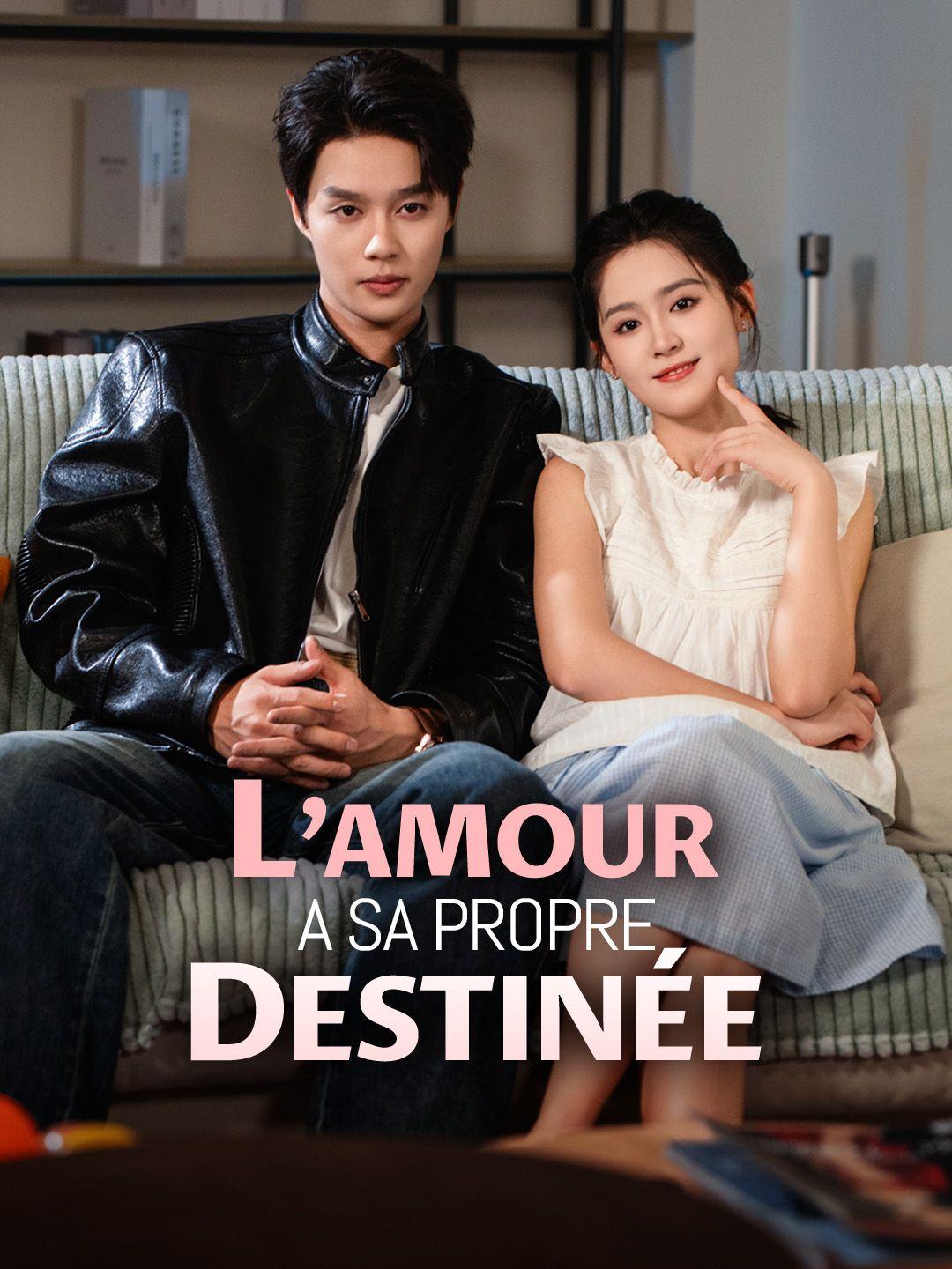 L'AMOUR A SA PROPRE DESTINÉE