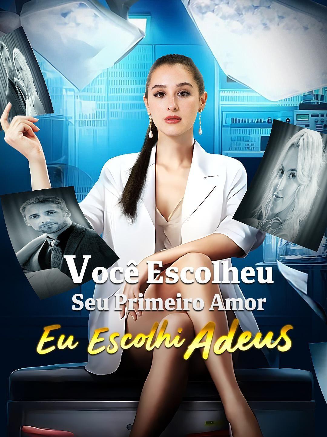 (Dublagem)Você Escolheu Seu Primeiro Amor, Eu Escolhi Adeus
