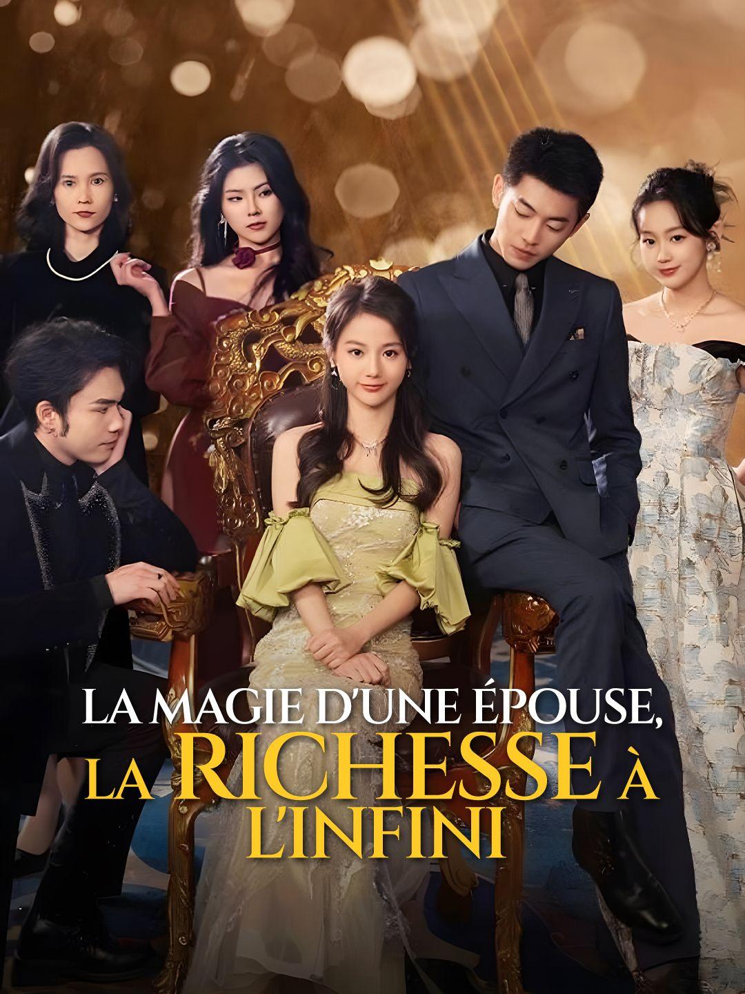 LA MAGIE D'UNE ÉPOUSE, LA RICHESSE À L'INFINI