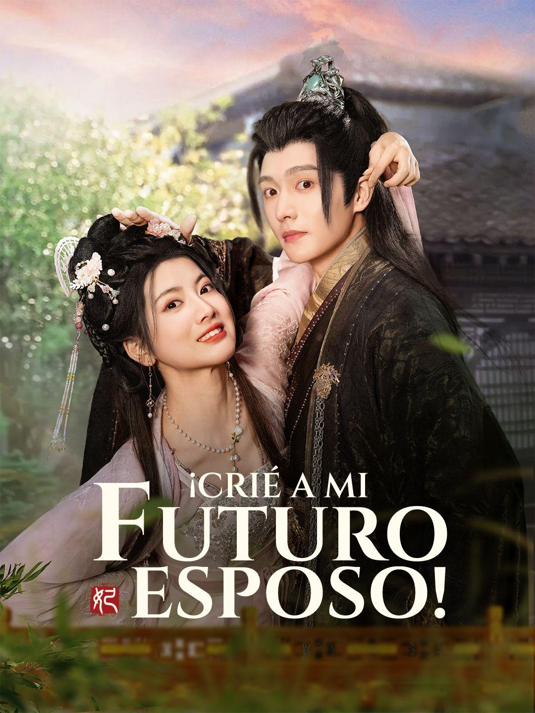 ¡Crié a mi futuro esposo!