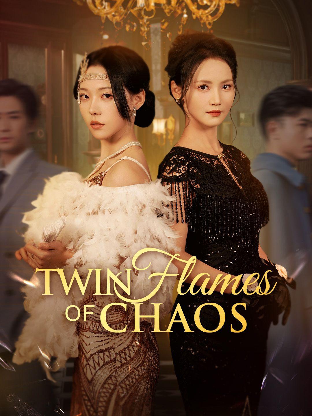 Twin Flames of Chaos