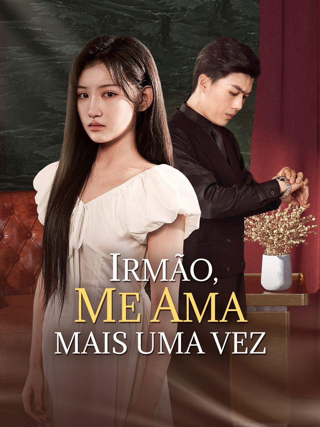 Irmão, Me Ama Mais Uma Vez Episódio 1