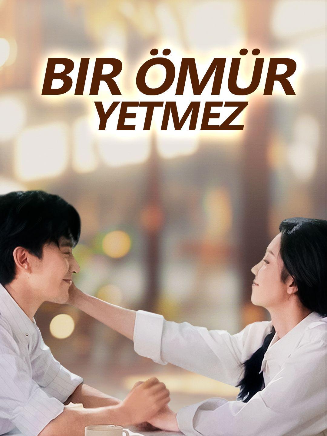 (Dublajlı)Bir Ömür Yetmez