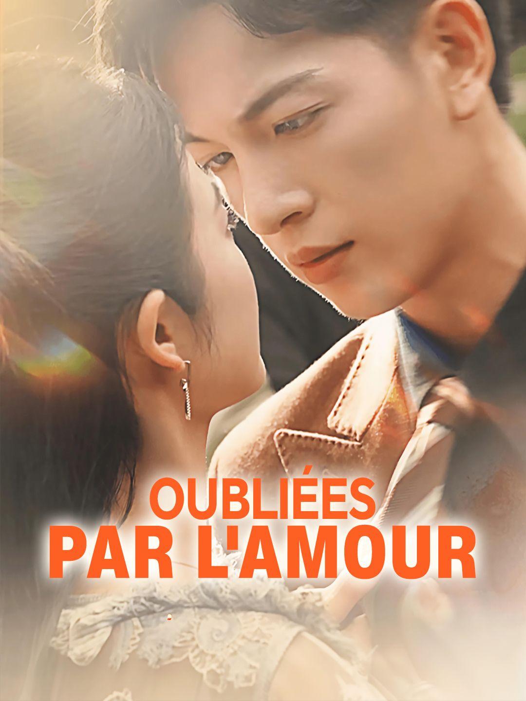OUBLIÉES PAR L'AMOUR
