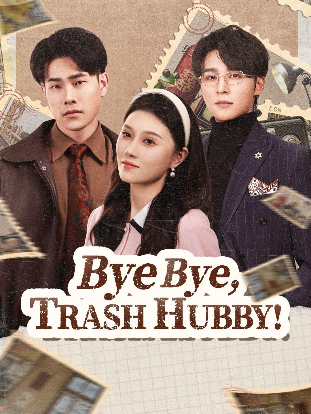(Dubbed) Bye Bye, Trash Hubby!