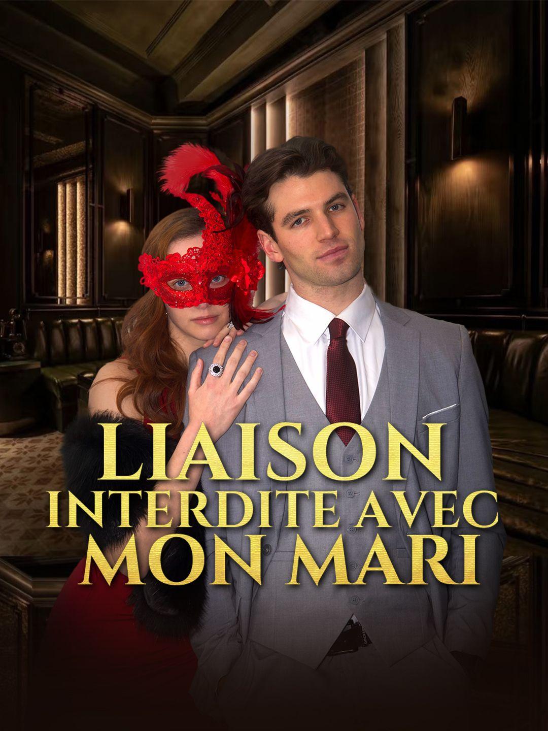 LIAISON INTERDITE AVEC MON MARI