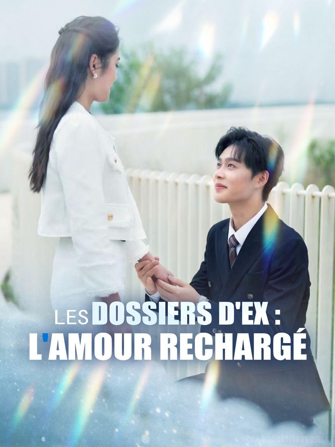 LES DOSSIERS D'EX : L'AMOUR RECHARGÉ