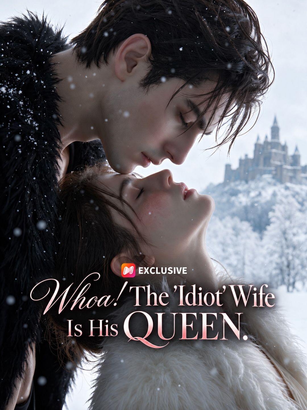 Whoa! The "Idiot" Wife Is His QUEEN