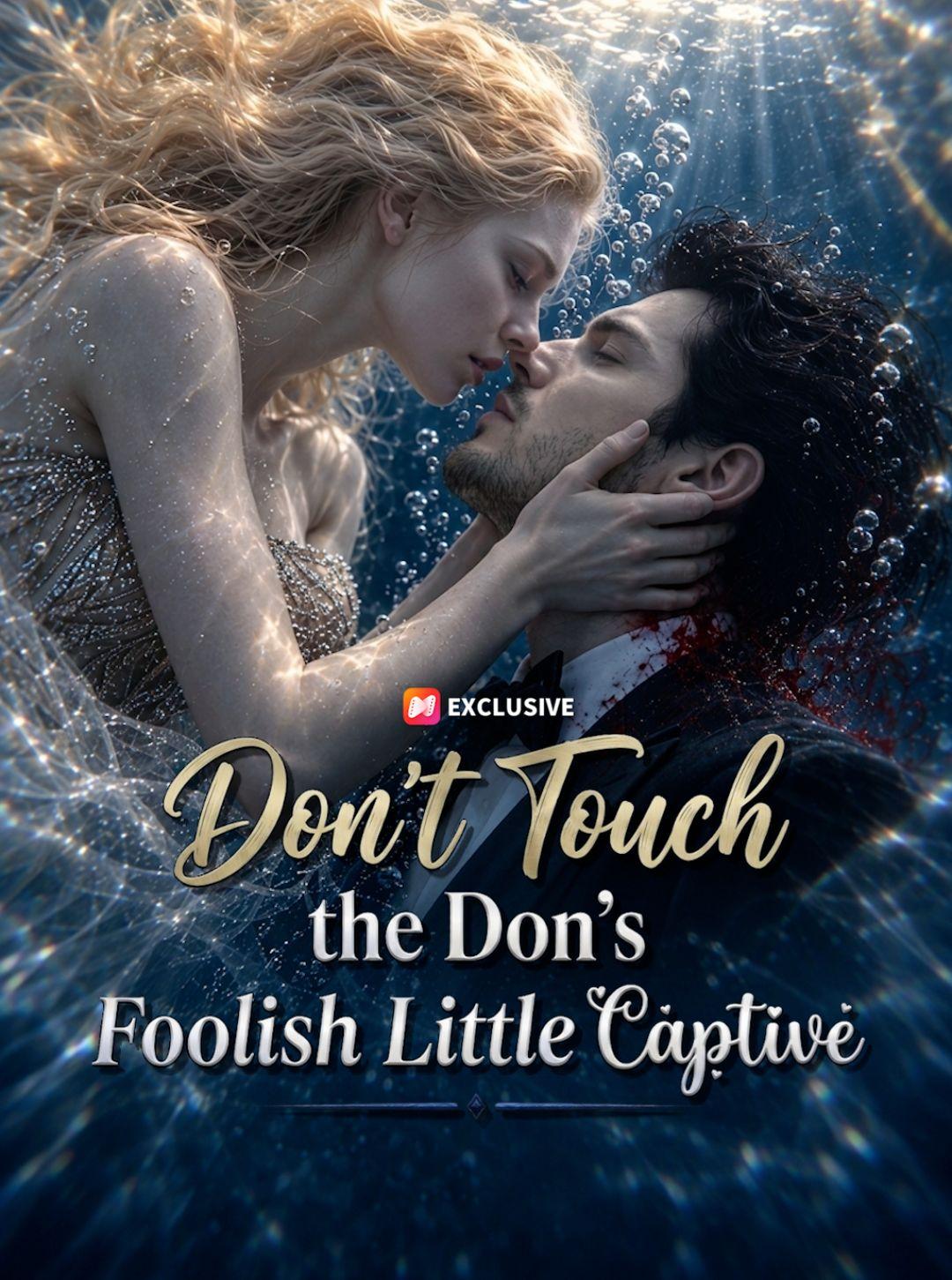 Don't Touch the Don's Foolish Little Captive