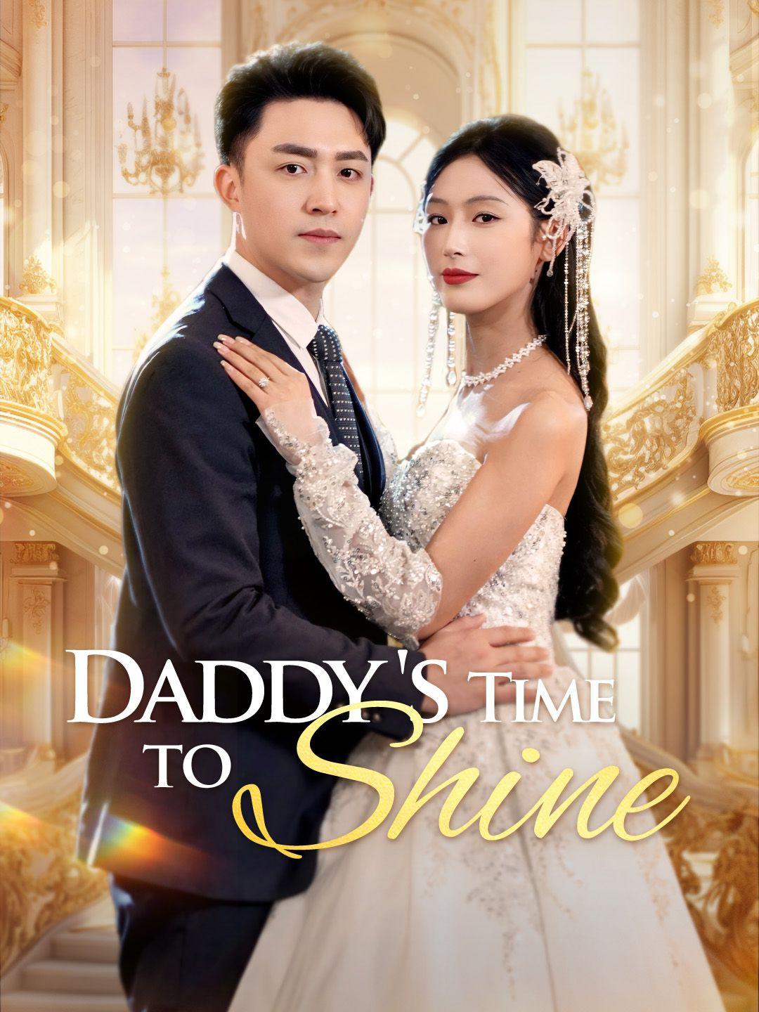 Daddy's Time to Shine