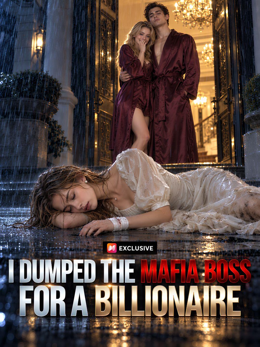 I Dumped the Mafia Boss for a Billionaire