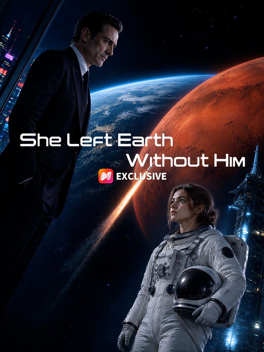 She Left Earth Without Him