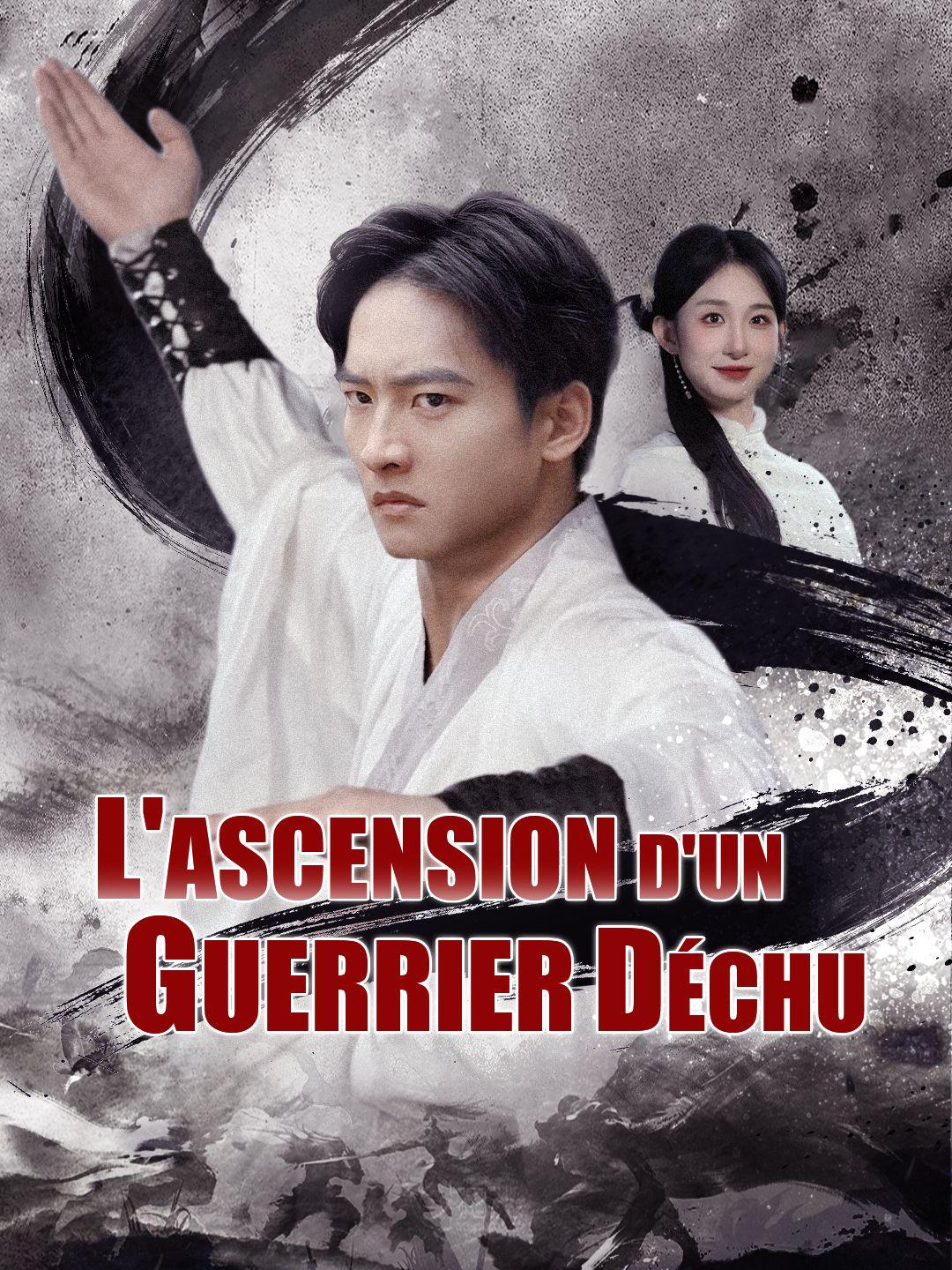 L'ASCENSION D'UN GUERRIER DÉCHU