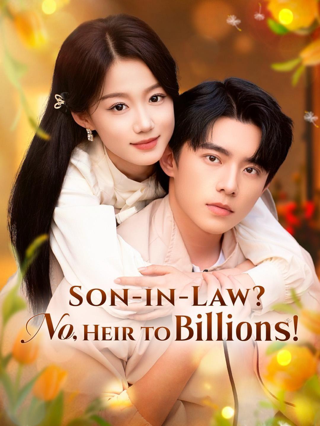 (Dubbed)Son-in-Law? No, Heir to Billions!