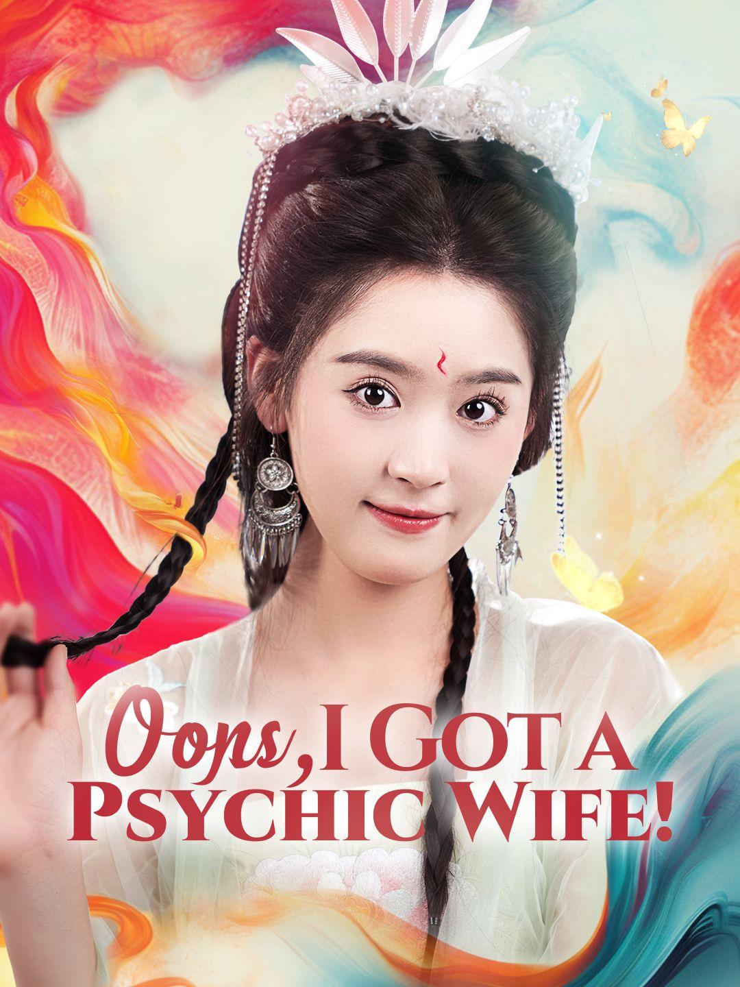 Oops, I Got a Psychic Wife!