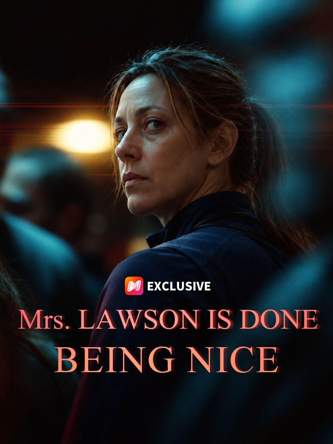Mrs. Lawson Is Done Being Nice