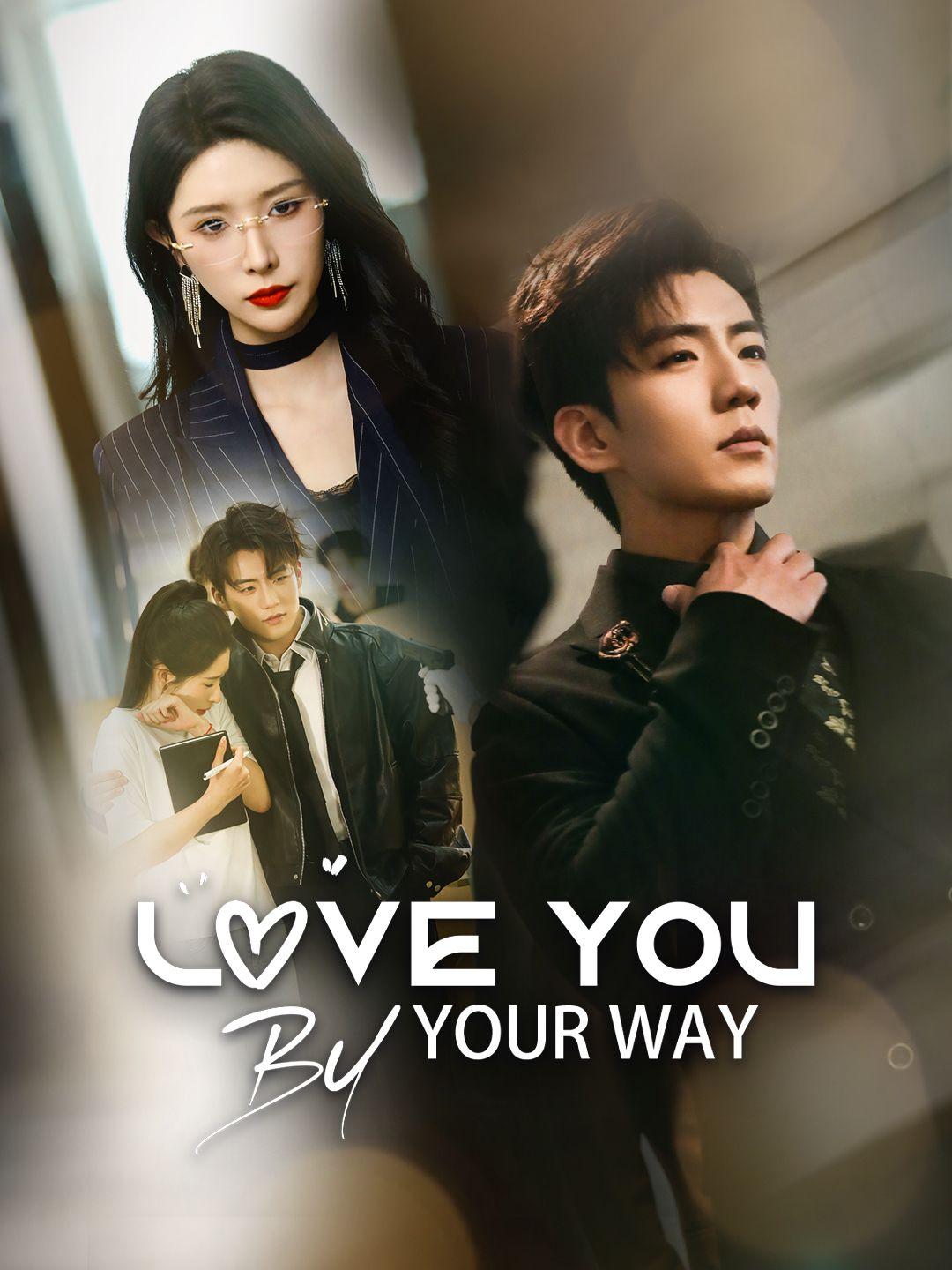 Love You By Your Way 第 1 話