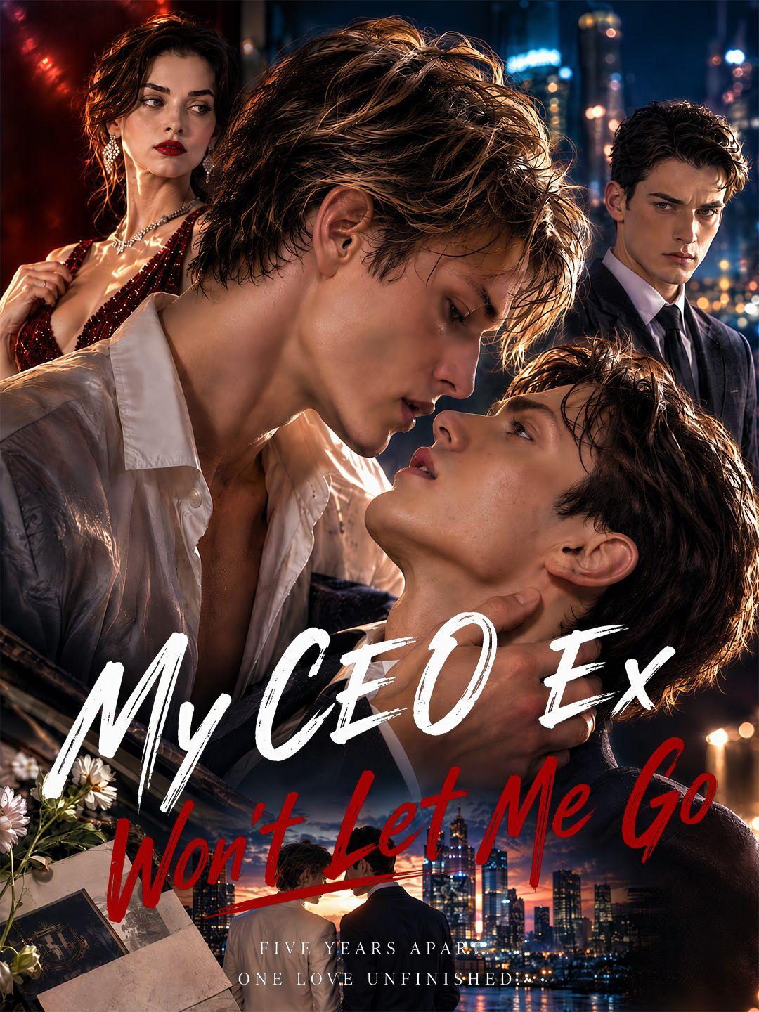 My CEO Ex Won't Let Me Go