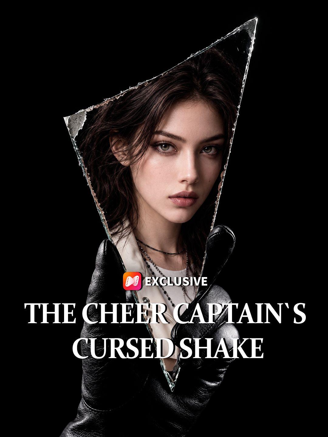 The Cheer Captain's Cursed Shake