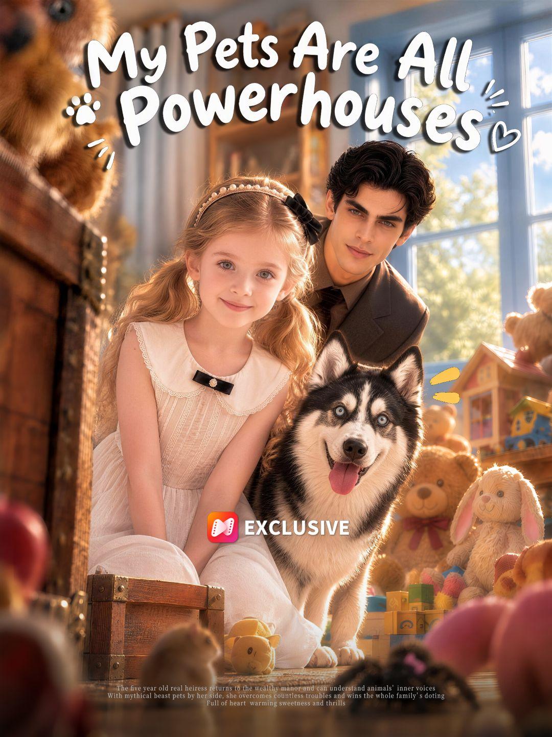 My Pets Are All Powerhouses