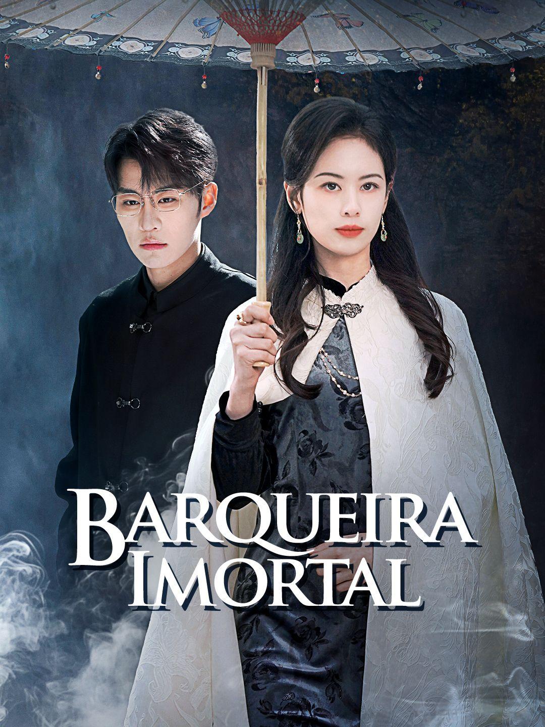 Barqueira Imortal Episódio 1