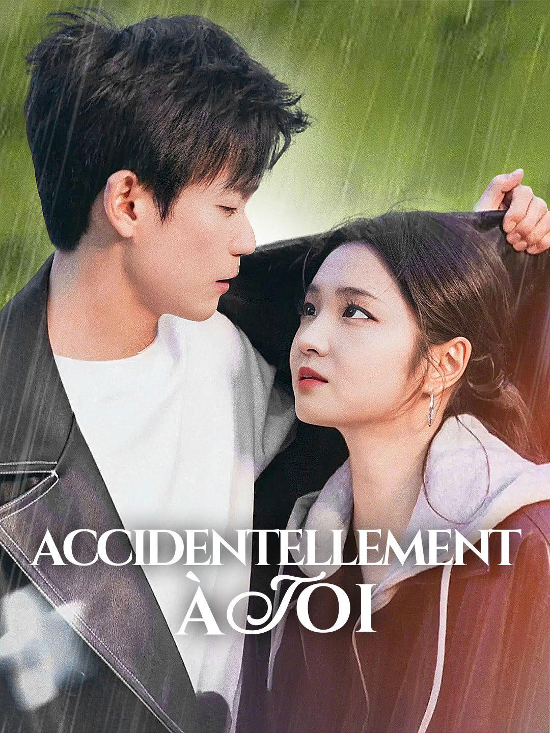 ACCIDENTELLEMENT À TOI