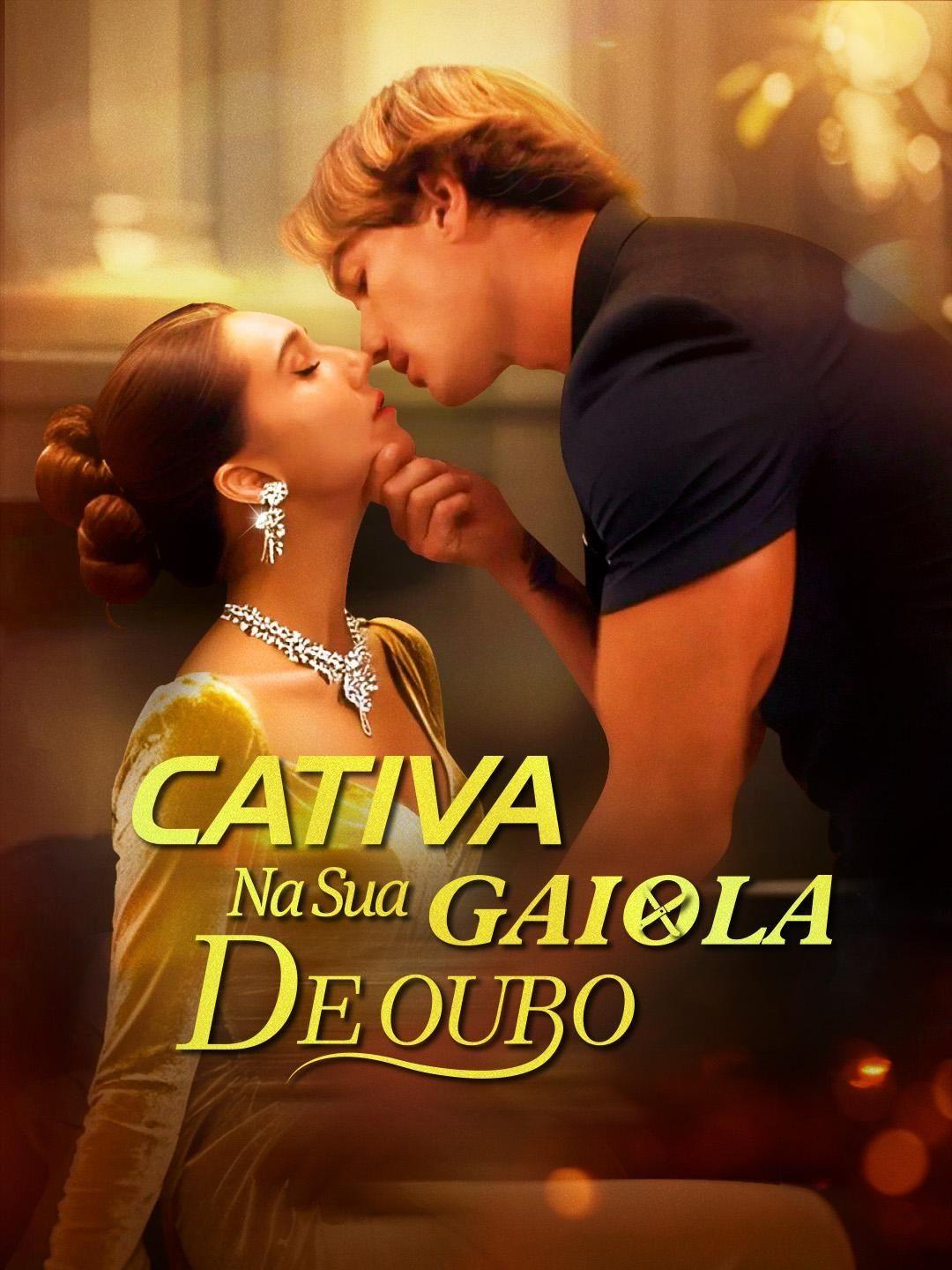 (Dublagem)Cativa na Sua Gaiola de Ouro