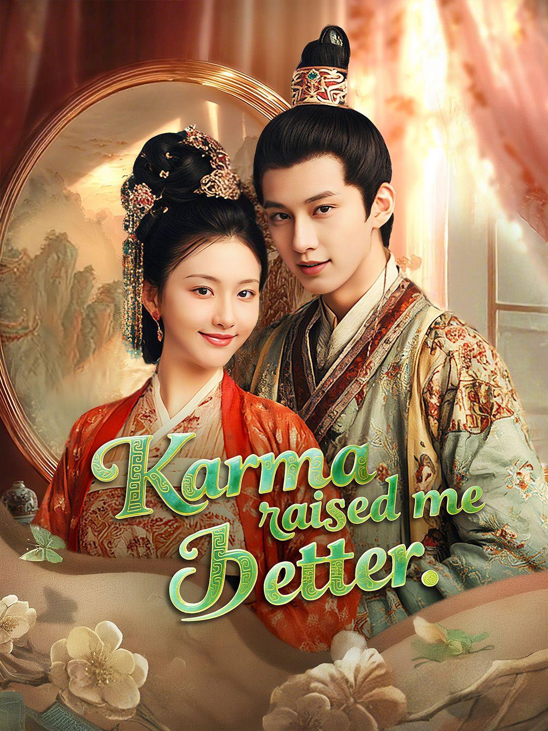 Karma Raised Me Better