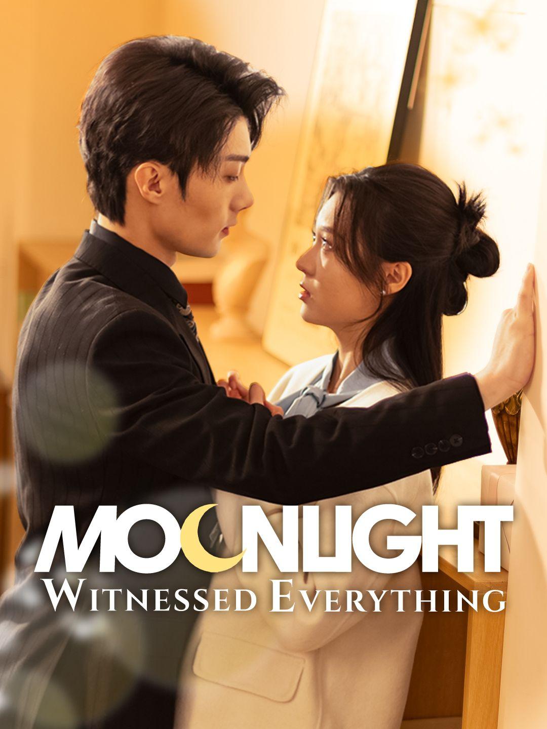 Moonlight Witnessed Everything