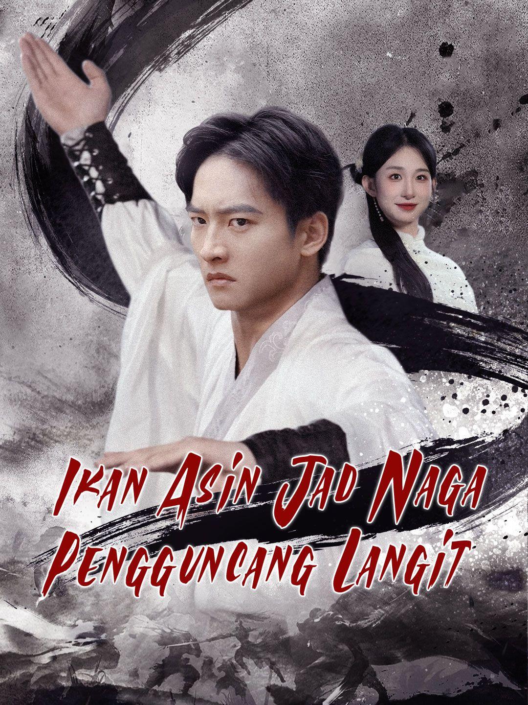 Ikan Asin Jadi Naga Pengguncang Langit