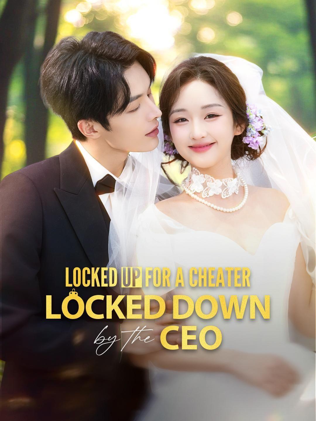 (Dubbed) Locked Up for a Cheater, Locked Down by the CEO