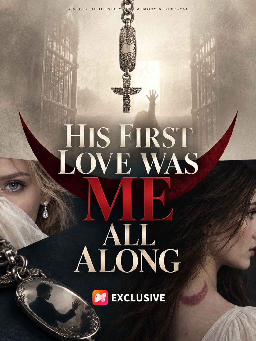 His First Love Was Me All Along