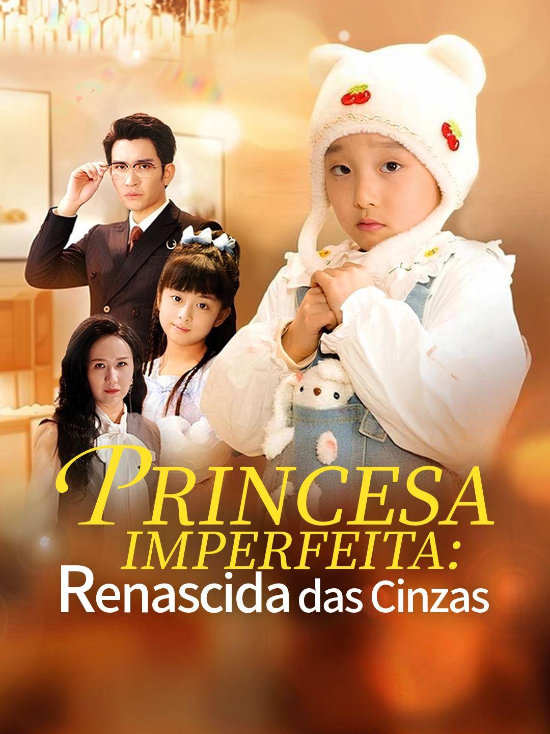 Princesa Imperfeita: Renascida das Cinzas