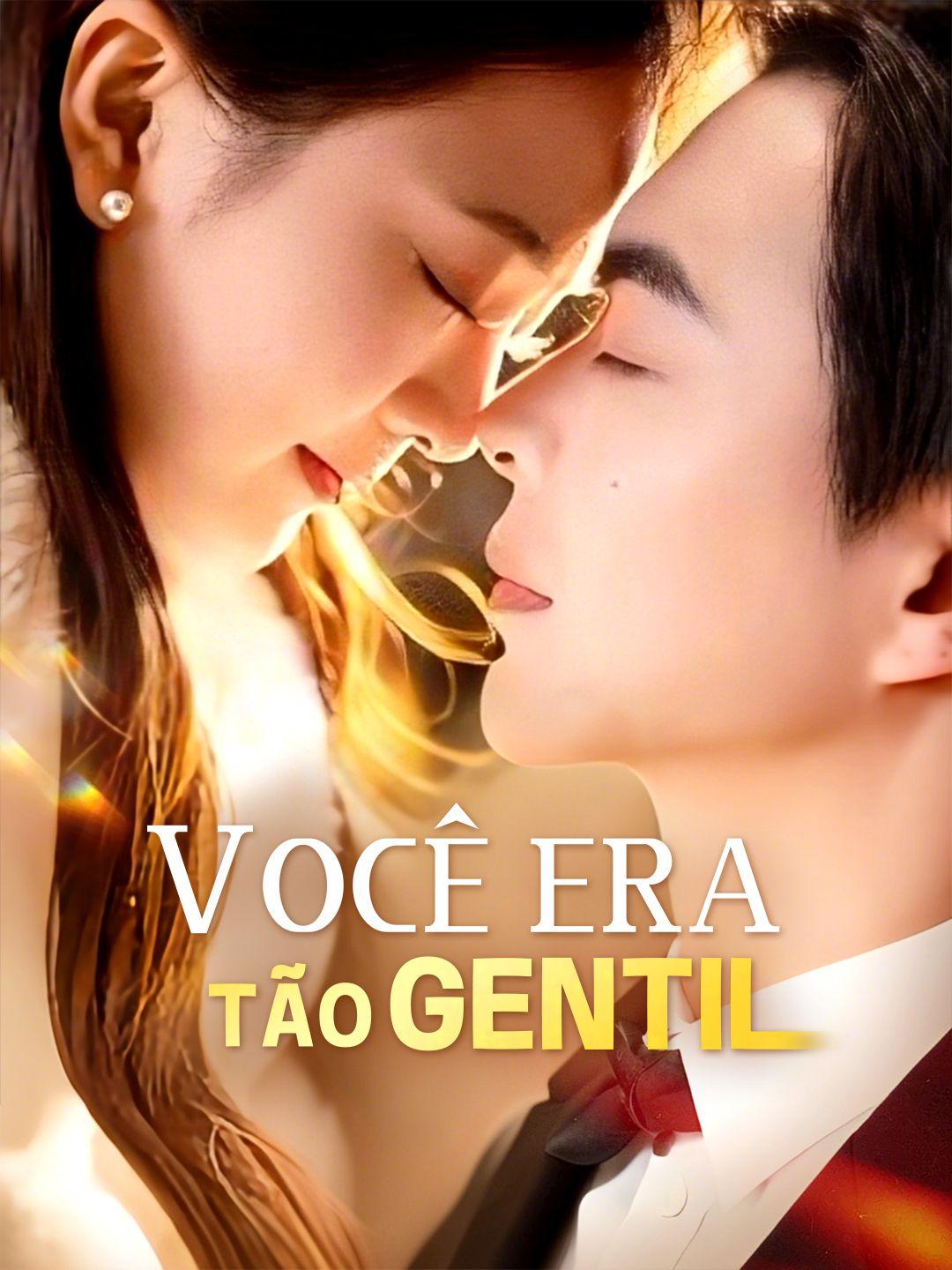 Você era tão gentil Episódio 1