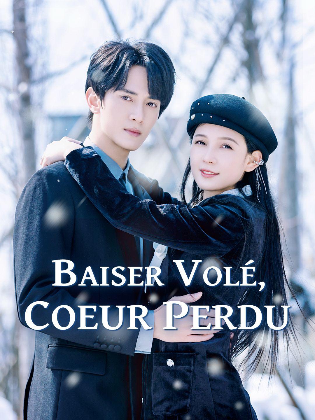 BAISER VOLÉ, COEUR PERDU