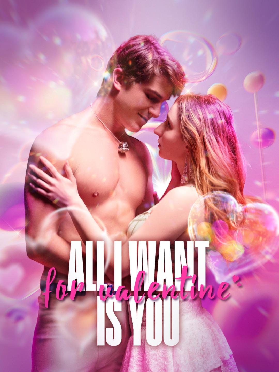 All I Want For Valentine Is You