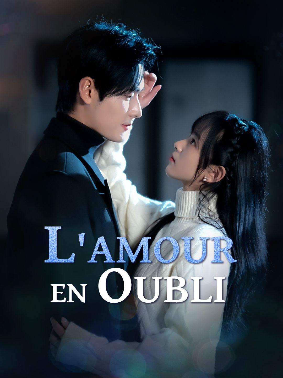 L'AMOUR EN OUBLI