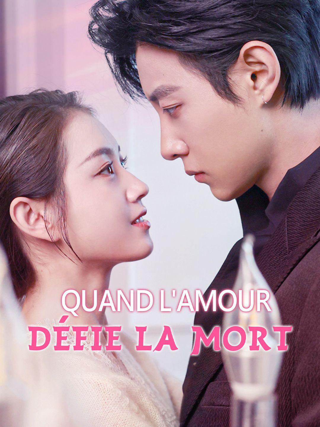 QUAND L'AMOUR DÉFIE LA MORT