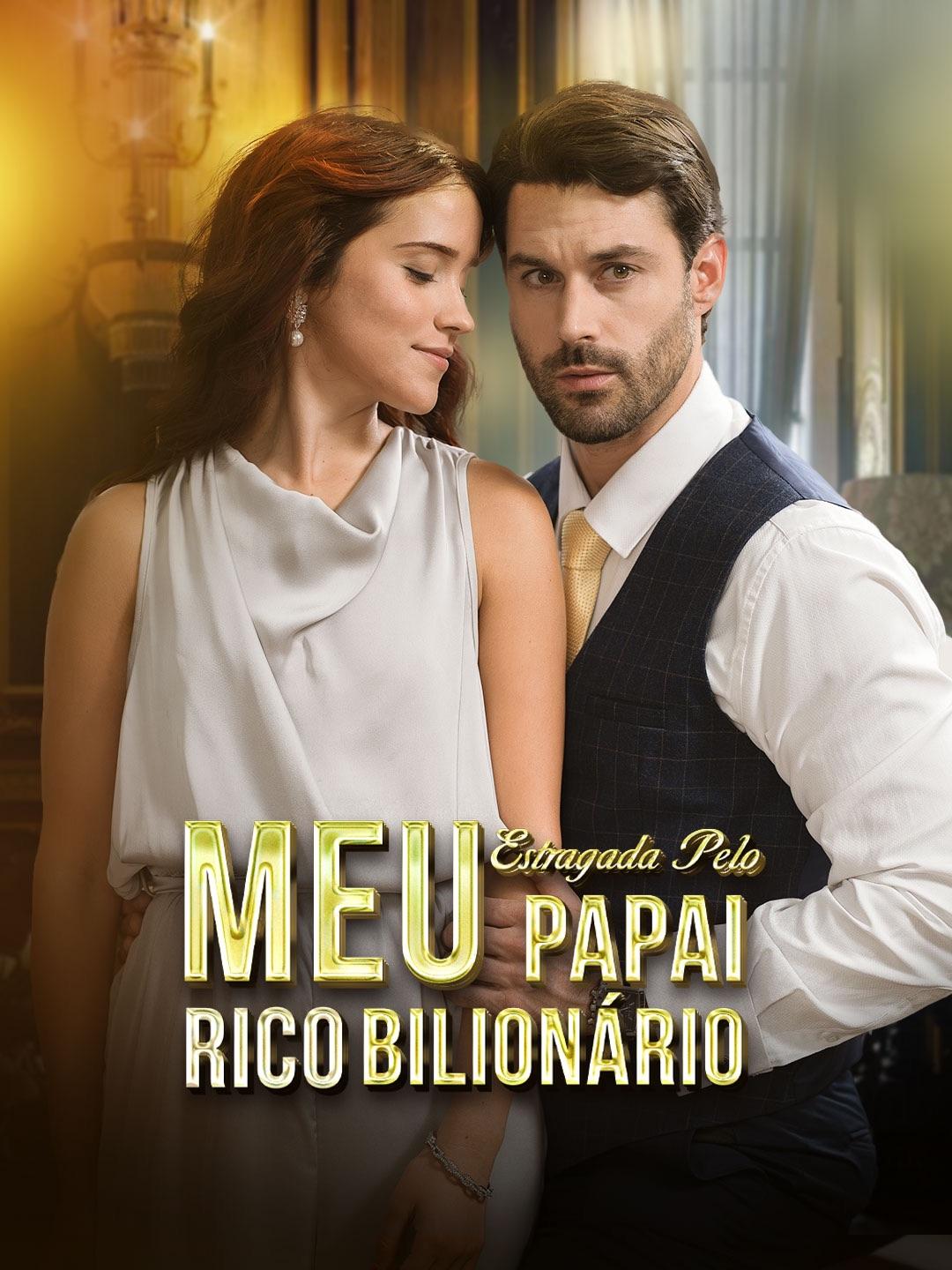 Estragada Pelo Meu Papai Rico Bilionário