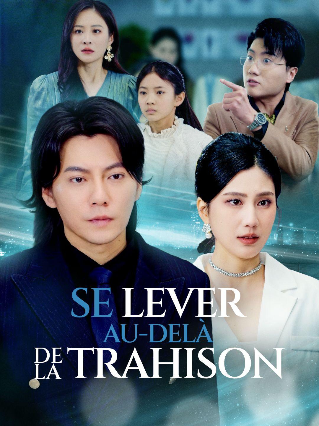 SE LEVER AU-DELÀ DE LA TRAHISON