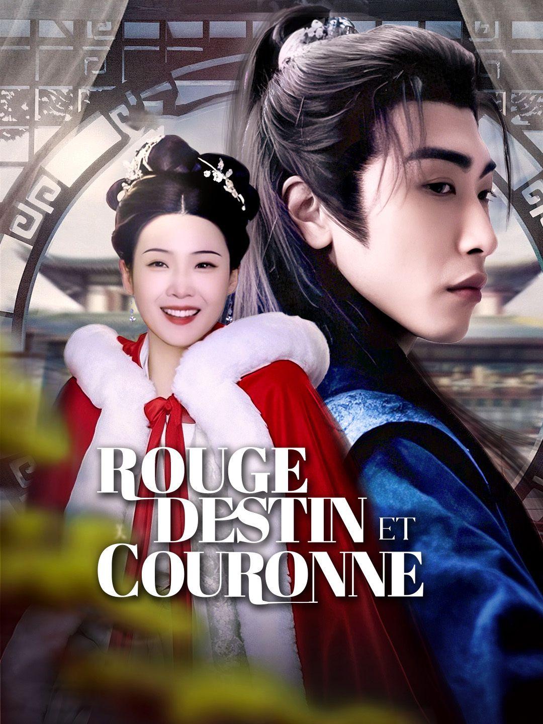 ROUGE, DESTIN ET COURONNE