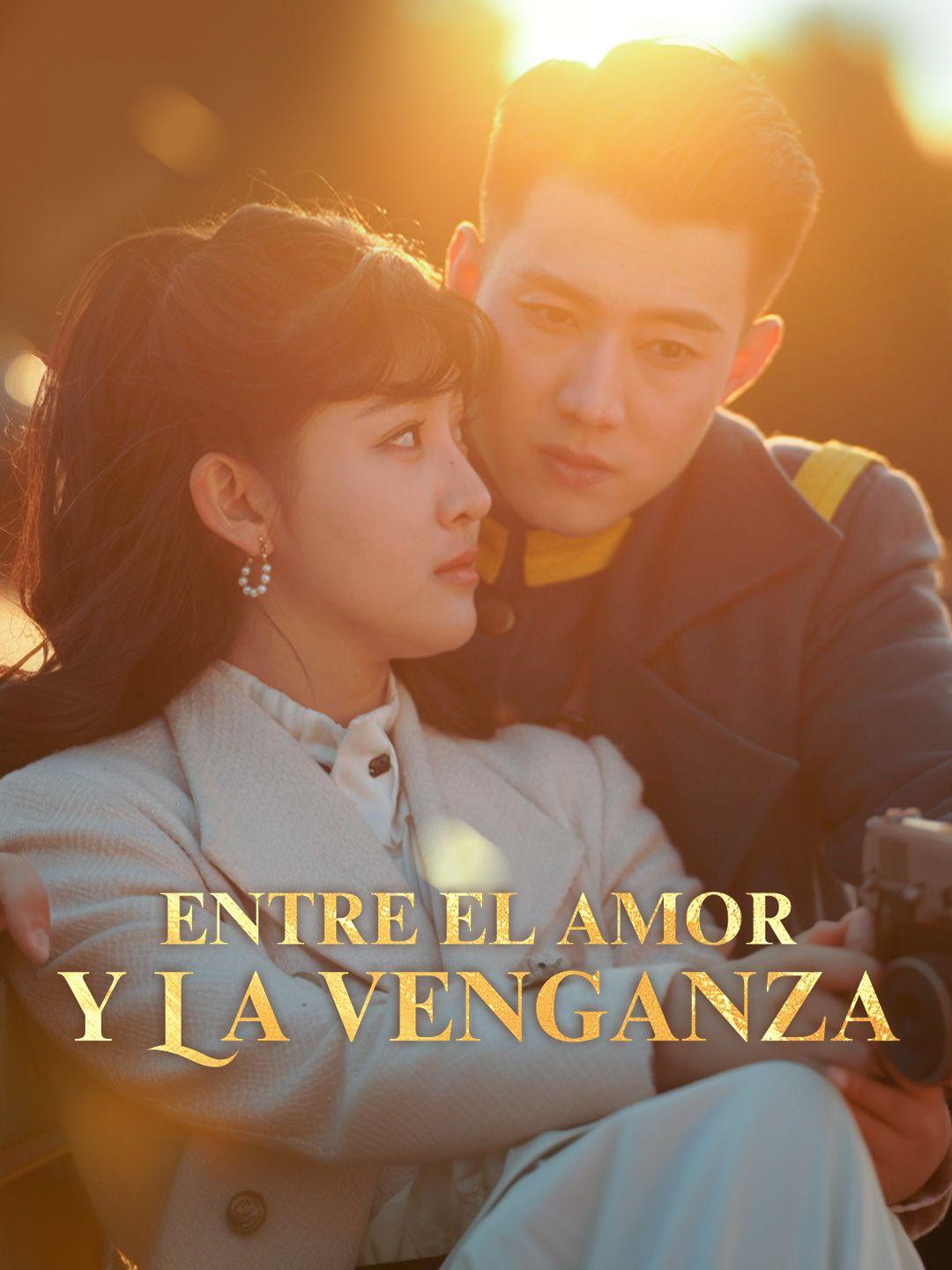 Entre el amor y la venganza