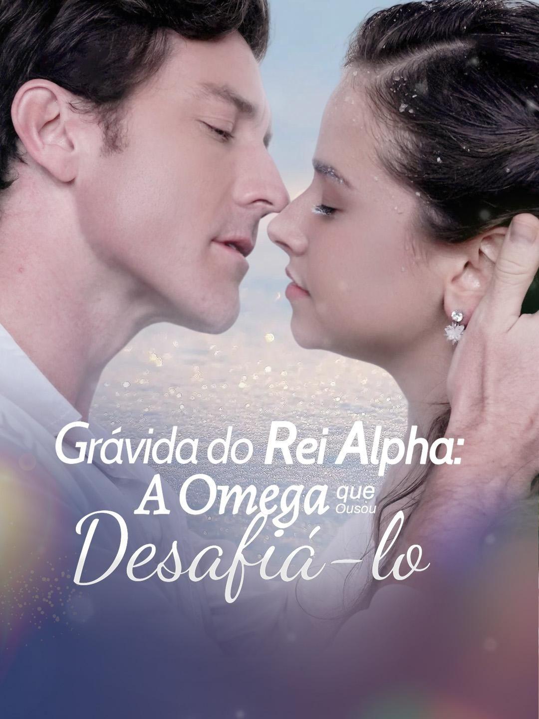 (Dublagem)Grávida do Rei Alpha: A Omega que Ousou Desafiá-lo