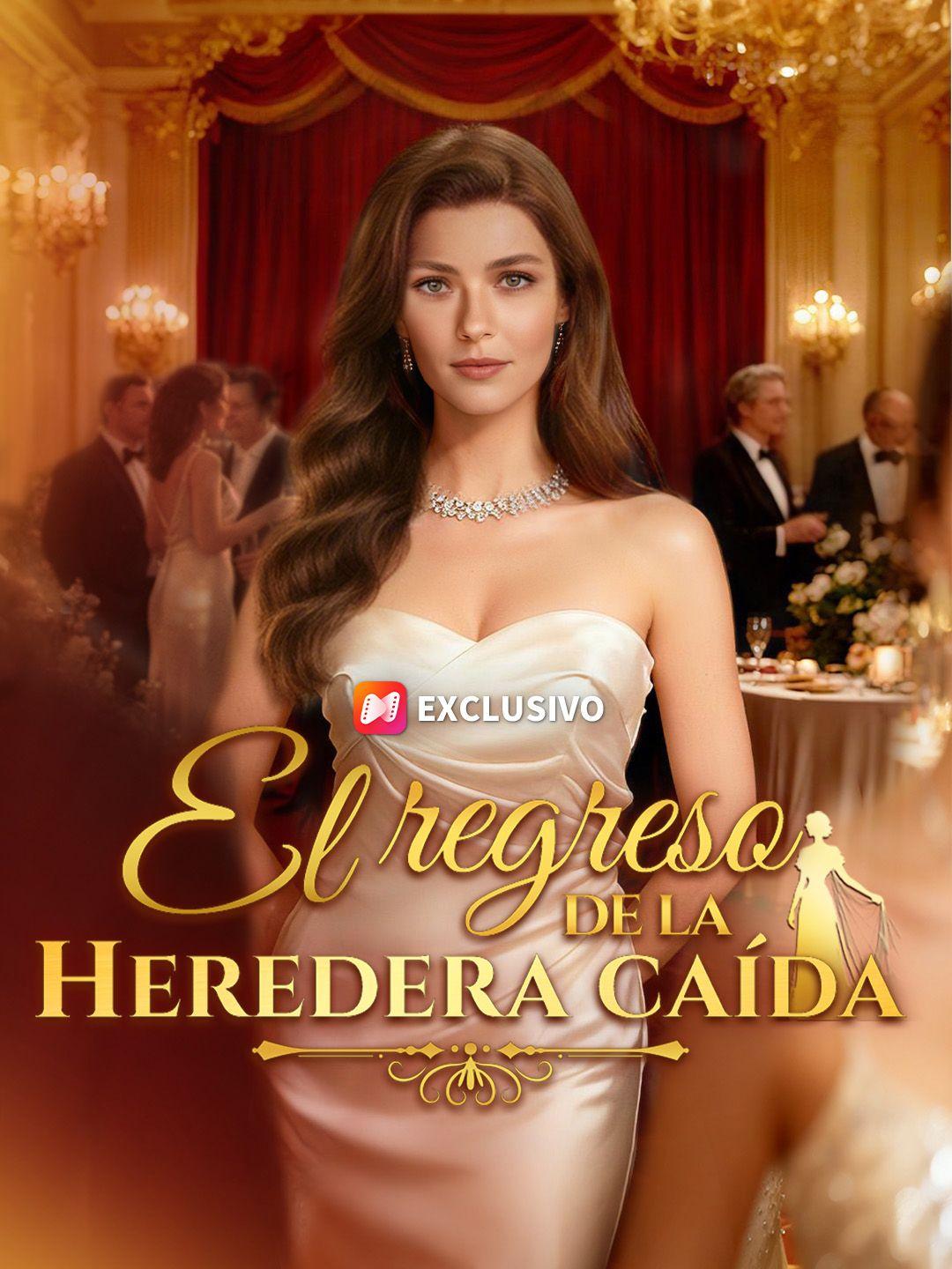 (Doblado) El regreso de la heredera caída