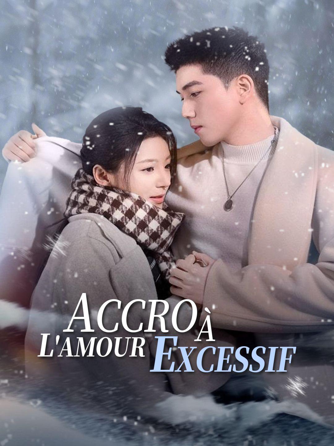 ACCRO À L'AMOUR EXCESSIF