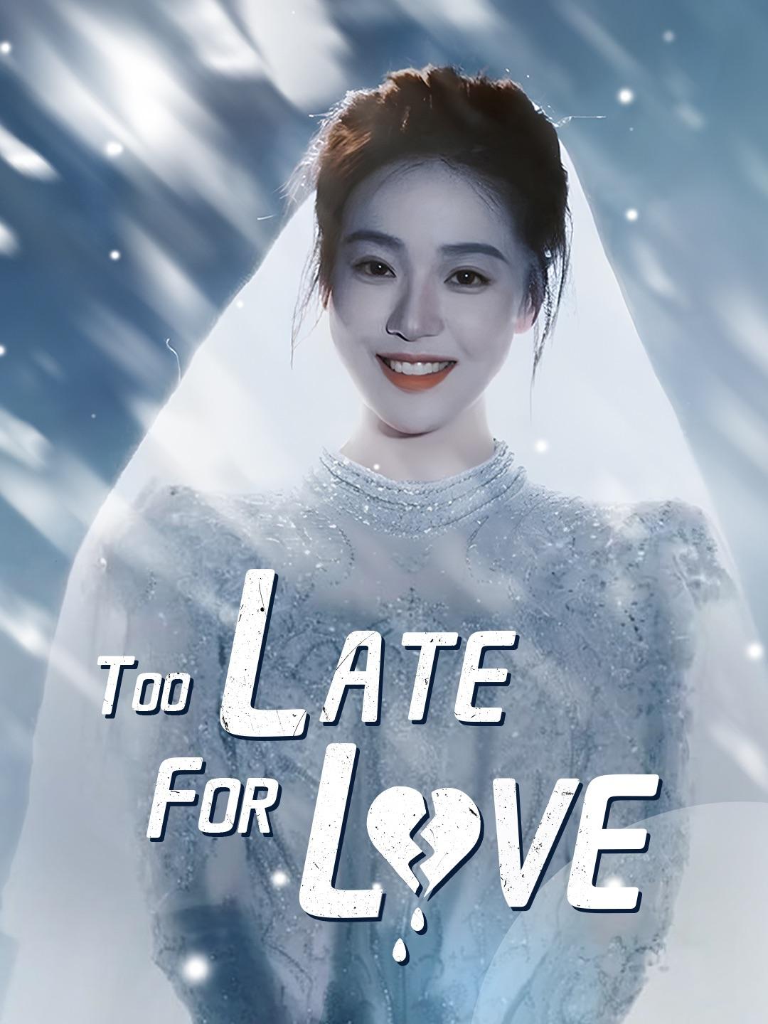 Too Late for Love