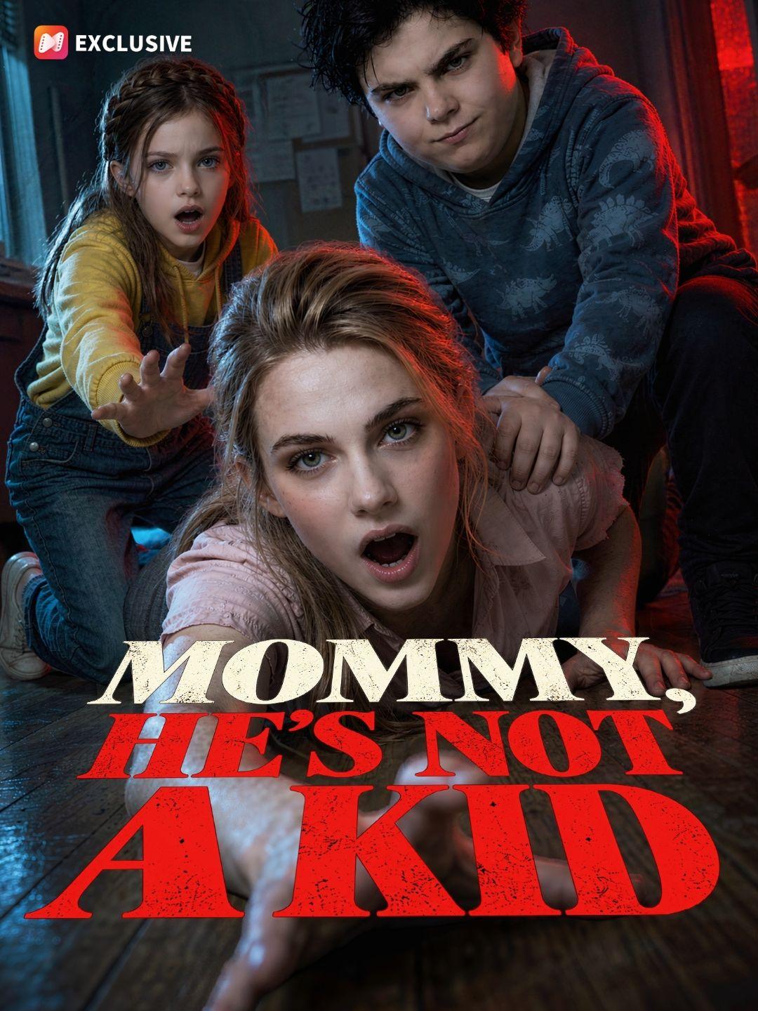 Mommy, He's Not a Kid